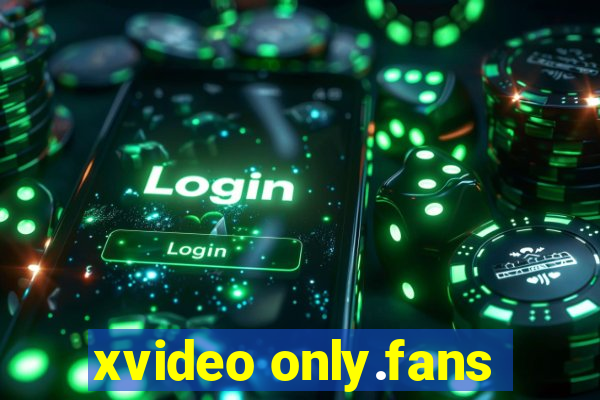 xvideo only.fans